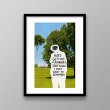Load image into Gallery viewer, Getting Flashbacks
