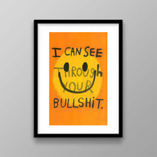 Load image into Gallery viewer, I Can See Through Your Bullshit
