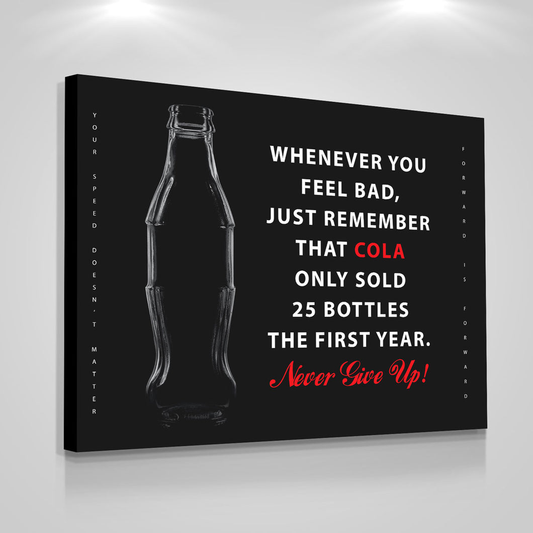 Coco-Cola Never Give Up - Success Hunters Prints