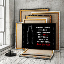 Load image into Gallery viewer, Coco-Cola Never Give Up - Success Hunters Prints
