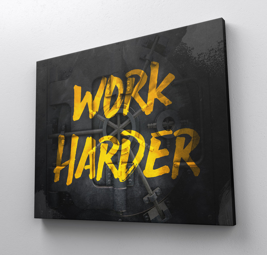 Work Harder - Success Hunters Prints