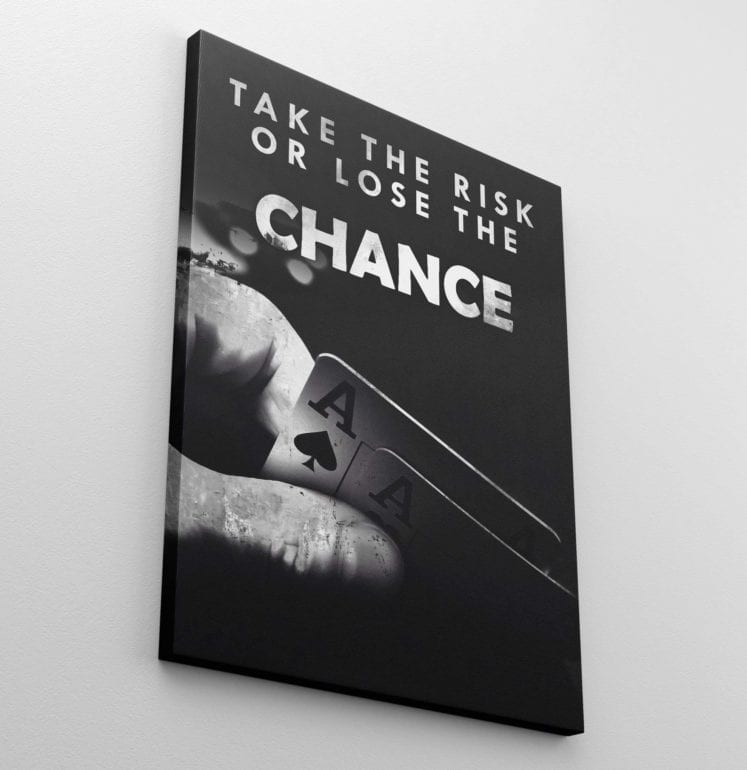 Take The Chance - Success Hunters Prints