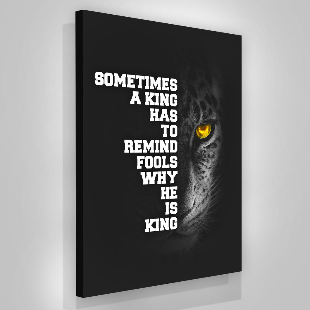 A King Has To Remind - Success Hunters Prints