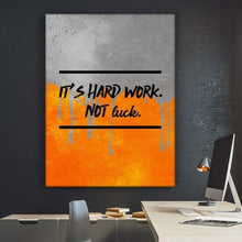 Load image into Gallery viewer, Hard Work Not Luck - Success Hunters Prints
