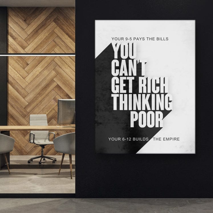 You Can’t Get Rich Thinking Poor - Success Hunters Prints