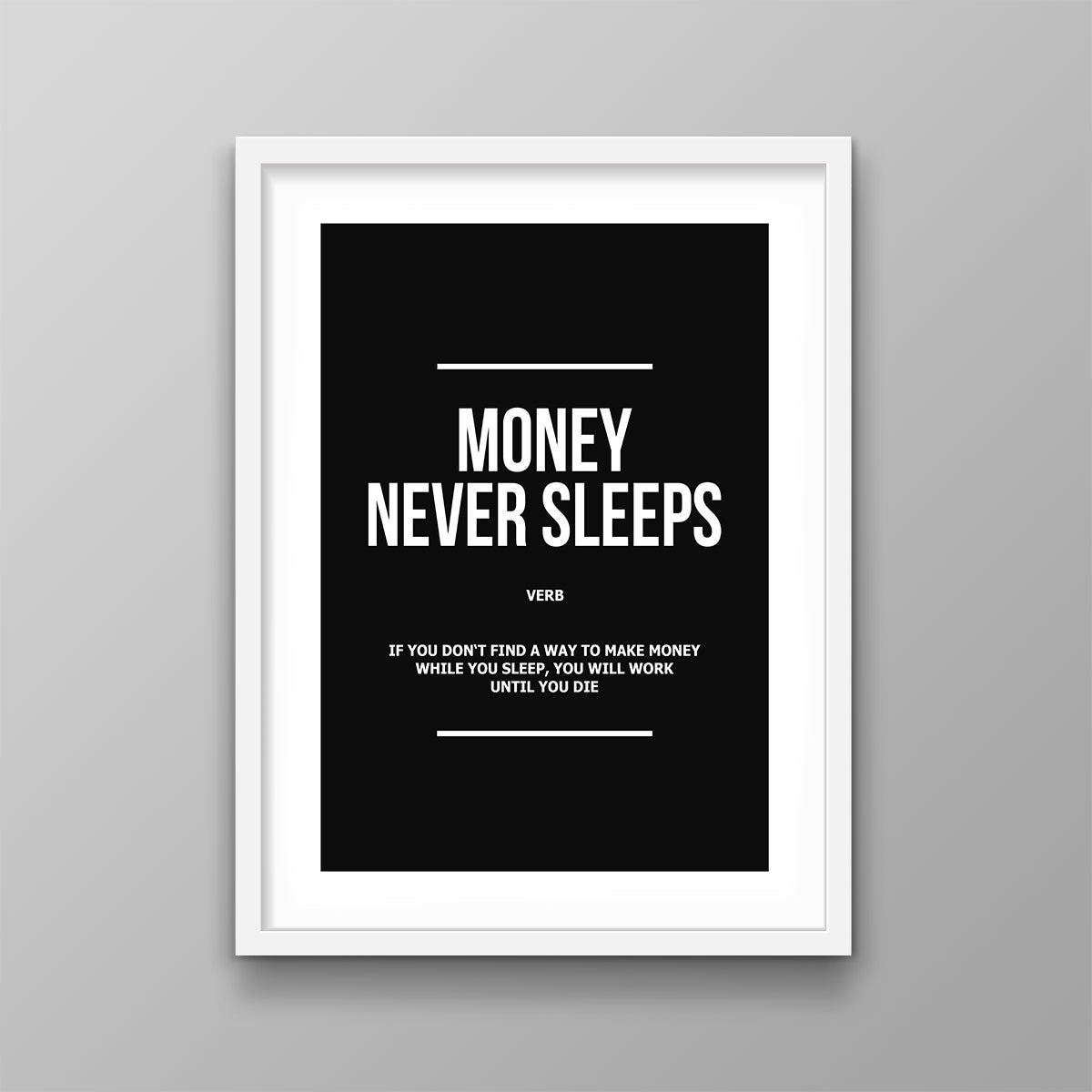 Money Never Sleeps Verb - Success Hunters Prints