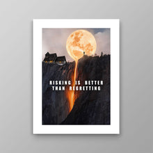 Load image into Gallery viewer, Risking Is Better Than Regretting - Success Hunters Prints
