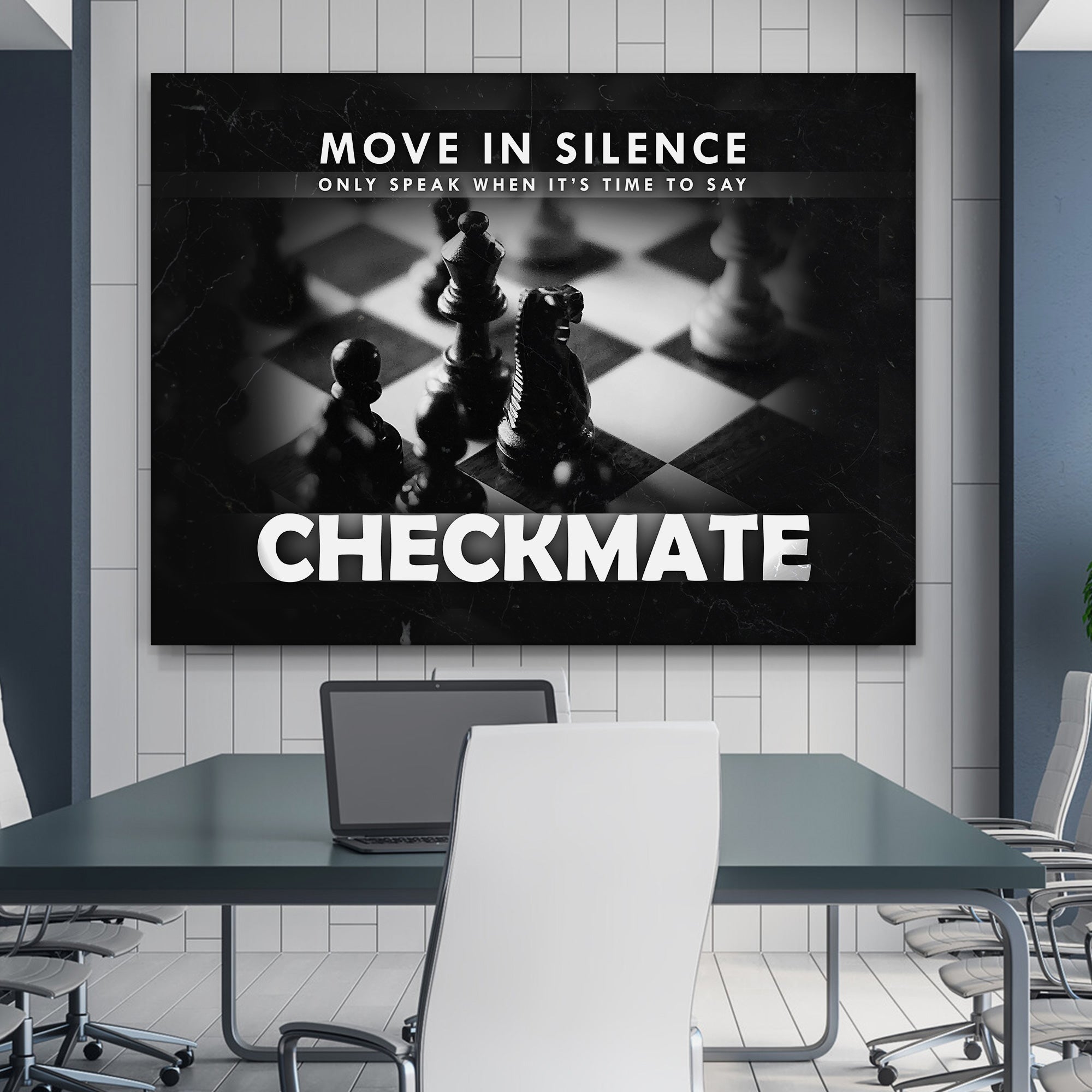 Move in silence, only speak when it's time to say checkmate. - The